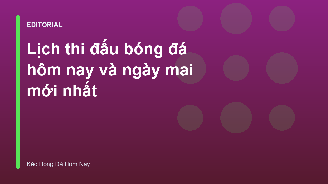Lịch thi đấu bóng đá hôm nay